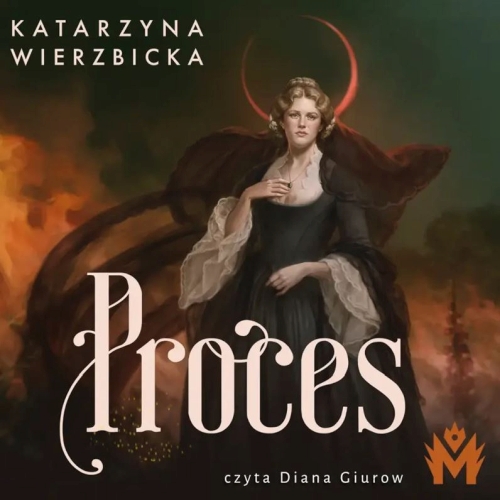 Wierzbicka Katarzyna - Cykl: Dni sądu (tom 1) Proces