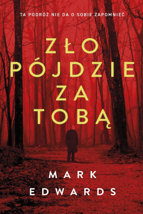 Mark Edwards - Zło pójdzie za tobą