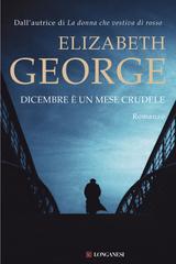 Elizabeth George – Dicembre è un mese crudele (2019)