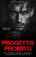 Alessia Graves – Amori fuori progetto Vol. 1. Progetto Proibito (2025) Alessia Graves – Amori fuori progetto Vol. 1. Progetto Proibito (2025)