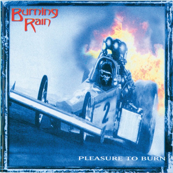[Image: Burning-Rain-Pleasure-To-Burn-2001.jpg]