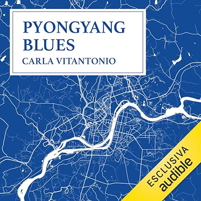 Carla Vitantonio - Pyongyang blues꞉ Asia 1 (2023) (mp3 - 128 kbps)