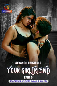 [18+] Your Girlfriend Part 3 (2026) S01 Complate [Hindi ORG] WEB-DL 720p,1080p | GDRive