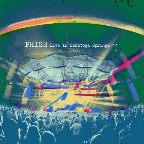 Phish - Live In Saratoga Springs (2025) (2026)