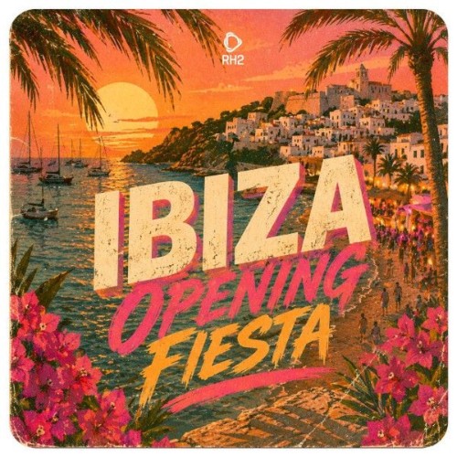 VA - Ibiza Opening Fiesta (2026) (2026)