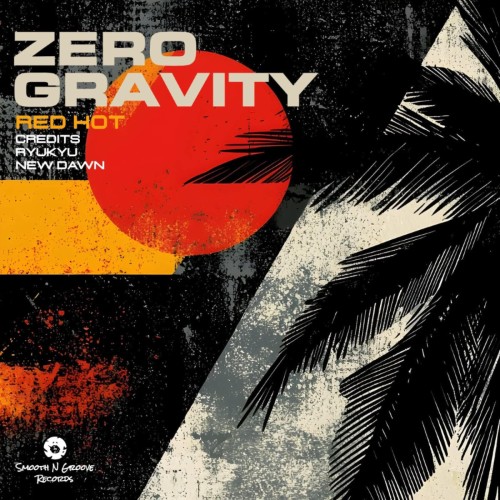 Zero Gravity - Red Hot (2026)