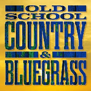 Old School Country & Bluegrass (2020) .flac