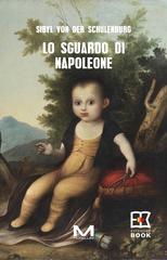Sibyl Von der Schulenburg – Lo sguardo di Napoleone (2026)