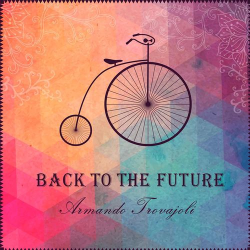 Armando Trovajoli - Back to the Future [Album] (Bttf Music, 2014) .mp3 -320 Kbps