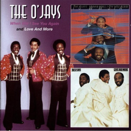 The O'Jays - When Will I See You Again & Love And More (2005)