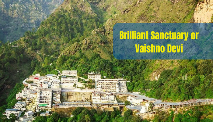 Brilliant Sanctuary or Vaishno Devi