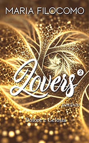 Maria Filocomo - Lovers 2. Pain And Jealousy (2021)