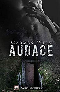 Carmen Weiz - Swiss stories vol. 3. Audace (2019)