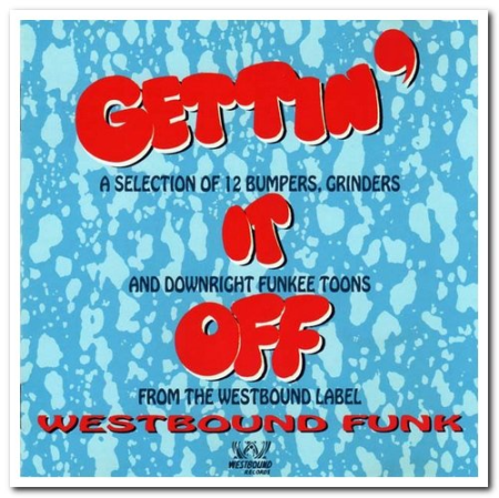 d5dc2ee1 01be 4ac7 9a40 32a7e36fc993 - VA - Gettin' It Off - Westbound Funk [Remastered] (1993)