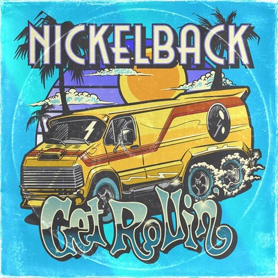 Nickelback - Get Rollin' (2022) [2023, Expanded Edition, CD-Quality + Hi-Res] [Official Digital Release]