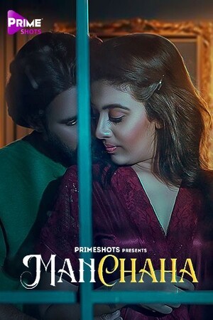 Download Manchaha S01E01 WEB-DL PrimeShots Hindi Web Series 1080p | 720p [180MB]