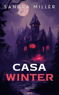 Sandra Miller - Le indagini della detective Mallory, polizia di New York vol. 2. Casa Winter (2023)