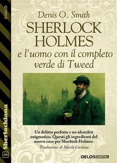 Denis O. Smith - Sherlock Holmes e l'uomo con il completo verde di Tweed (2023)