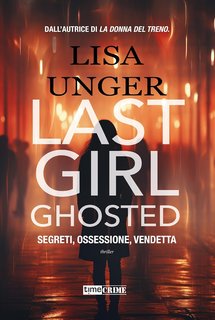 Lisa Unger - Last Girl Ghosted (2024)