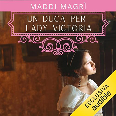 Maddi Magrì – Un duca per Lady Victoria (2024) (mp3 – 128 kbps) Maddi Magrì – Un duca per Lady Victoria (2024) (mp3 – 128 kbps)