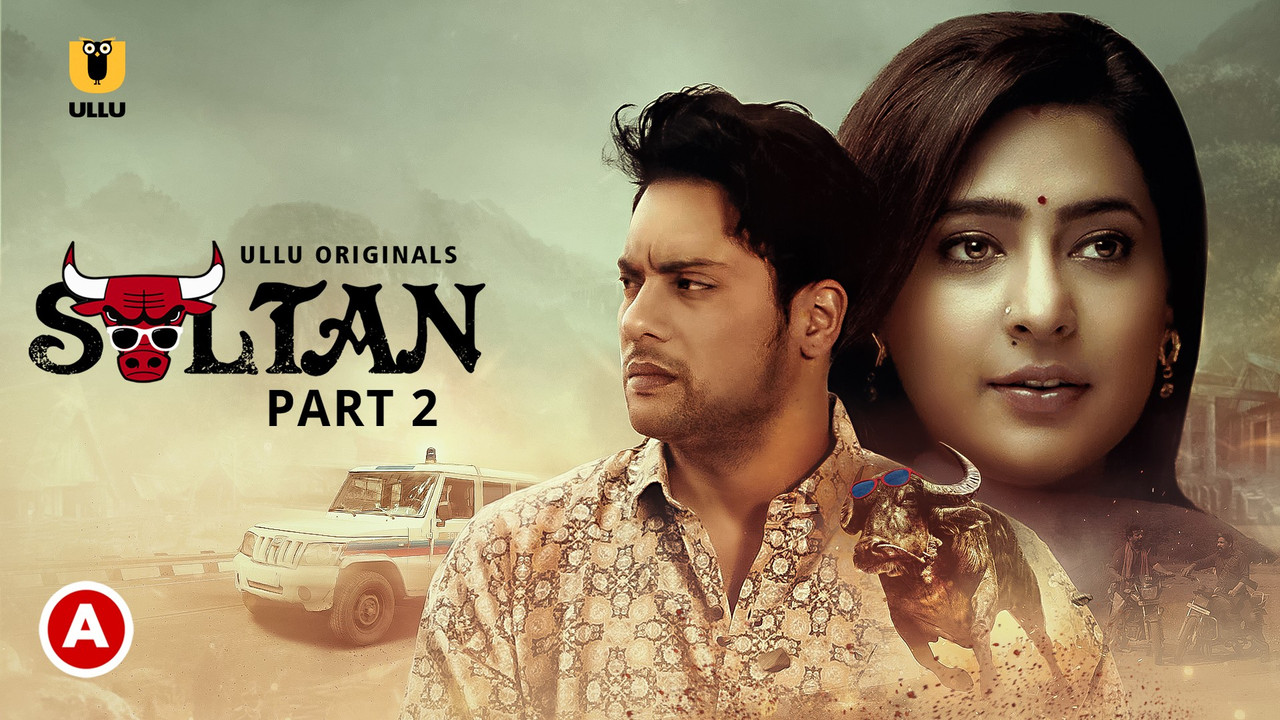 [18+] Sultan Part 2 (2022) Episode 4-6 Hindi Ullu Originals Hot Web Series WEB-DL – 480P | 720P | 1080P – Download & Watch Online