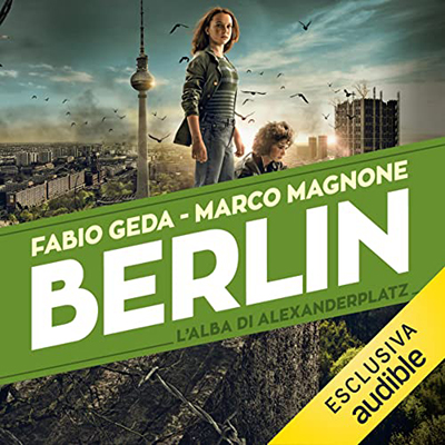 Fabio Geda, Marco Magnone - L'alba di Alexanderplatz (2023) (mp3 - 128 kbps)