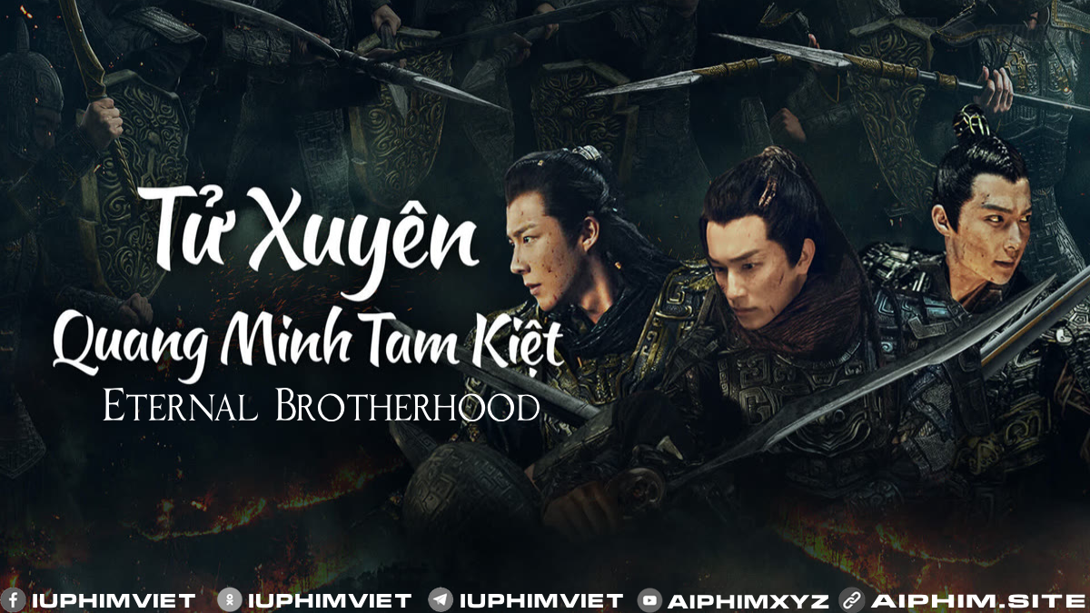 Tử Xuyên: Quang Minh Tam Kiệt - Eternal Brotherhood (2024)