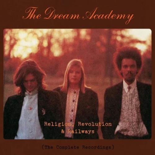 The-Dream-Academy-Religion-Revolution-and-Railways-The-Complete-Recordings-2024-Mp3.jpg