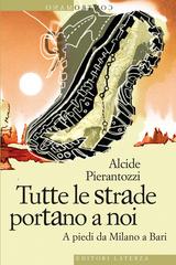 Alcide Pierantozzi – Tutte le strade portano a noi (2015)