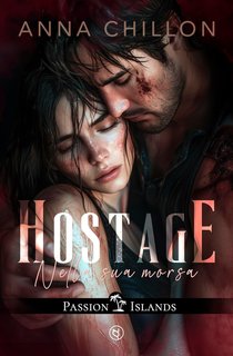 Anna Chillon - Hostage. Nella sua morsa (2024)
