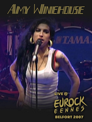 Qello Concert - Amy Winehouse - Live Eurockéennes De Belfort (2007) .mkv DLMux 720p E-AC3 ENG