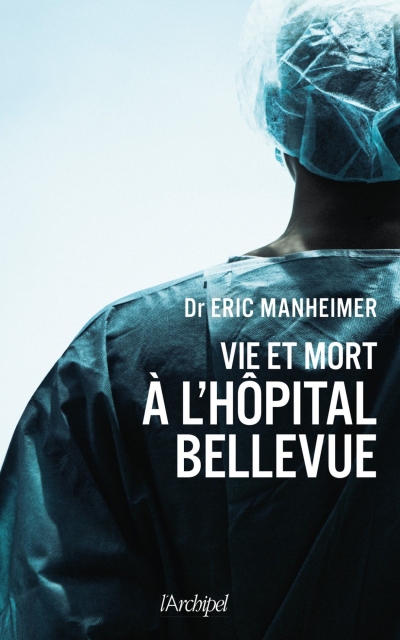 Vie-et-mort-a-l-hopital-Bellevue-Dr-Eric-Manheimer.jpg