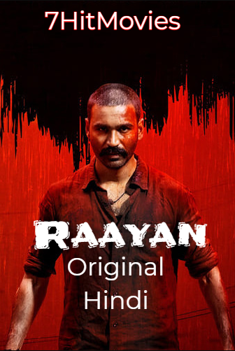Raayan 2024 ORG Hindi Dubbed 4K 2160p | 1080p | 720p | 480p AMZN HDRip ESub Download