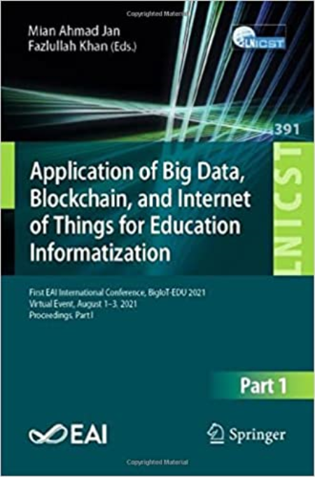 Application of Big Data, Blockchain, and Internet of Things for Education Informatization