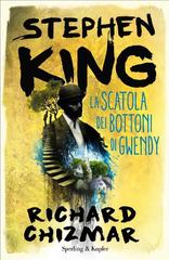 Stephen King, Richard Chizmar – La scatola dei bottoni di Gwendy (2018)