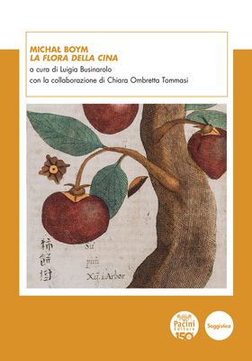 Luigia Businarolo (a cura di) - Michał Boym. La flora della Cina (2025)