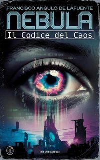 Francisco Angulo de Lafuente - Il Codice del Caos (2024)