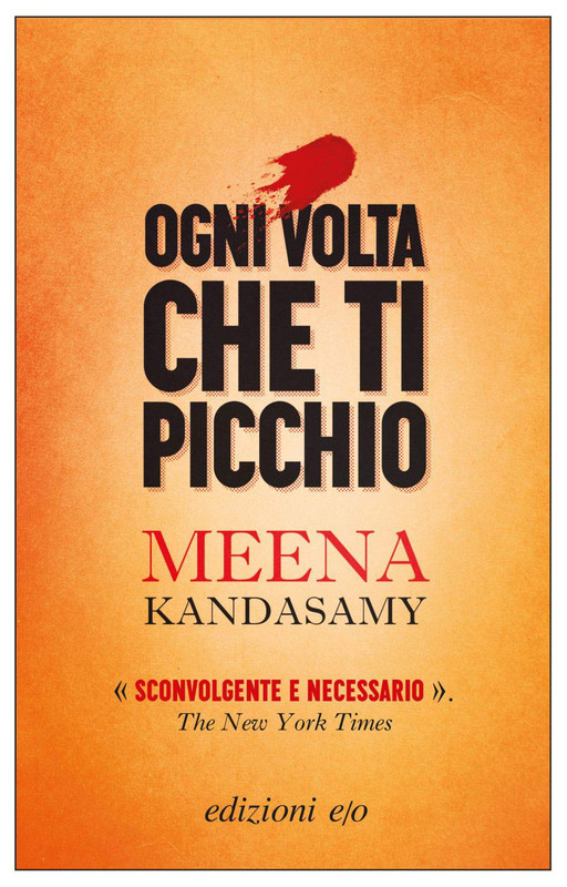 Meena Kandasamy - Ogni volta che ti picchio (2020)