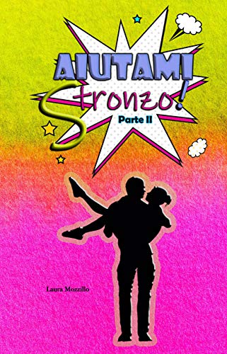 Laura Mozzillo – Aiutami stronzo! Parte II (2021)