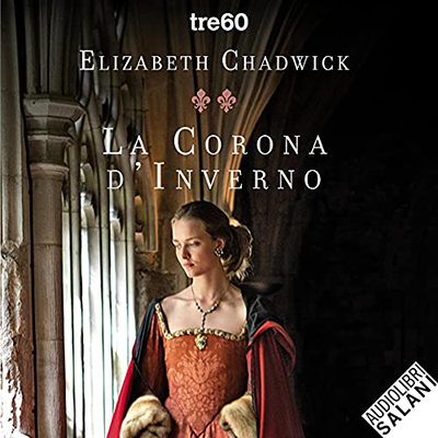 Elizabeth Chadwick - La corona d'inverno (2021) (mp3 - 128 kbps)