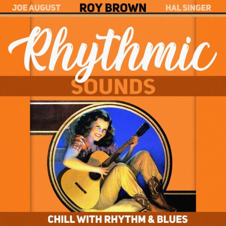 c84b73e8 88fb 425b bba4 2167e8e672fd - VA - Rhythmic Sounds (Chill with Rhythm & Blues) (2022)