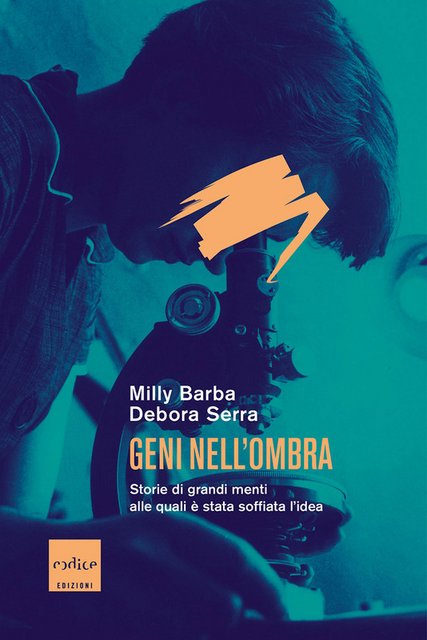 Milly Barba, Debora Serra – Geni nell’ombra (2021)