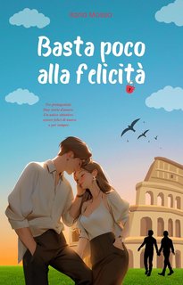 Ilaria Mossa - Basta poco alla felicità (2024)