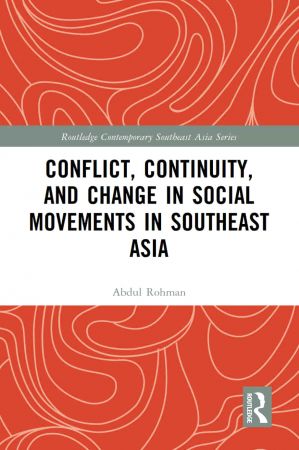 Conflict Continuity and Change in Social Movements in Southeast Asia
