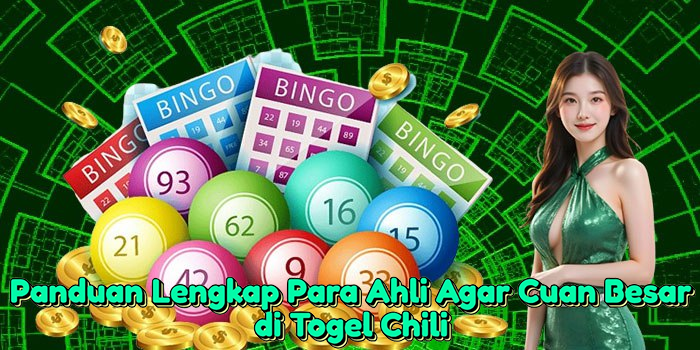 panduan-lengkap-para-ahli-agar-cuan-besar-di-togel-chili