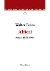 Walter Binni – Alfieri. Scritti 1938-1994 (2026)
