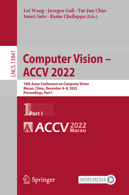 Computer Vision – ACCV 2022: 16th Asian Conference on Computer Vision, Part I