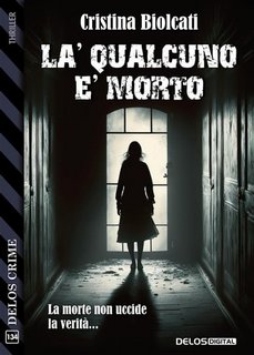 Cristina Biolcati - Là qualcuno è morto (2023)