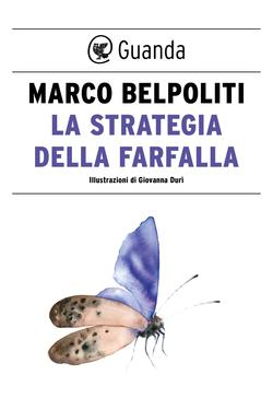 Marco Belpoliti – La strategia della farfalla (2016)