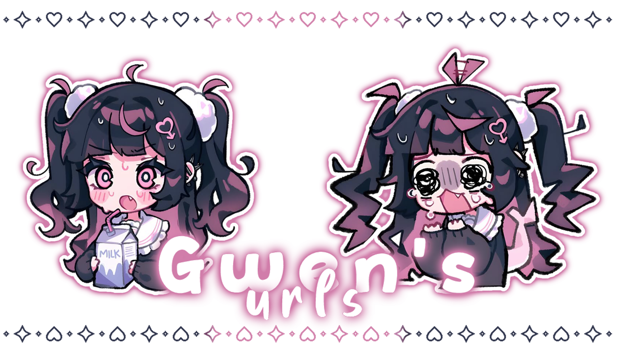 " Gwen's urls || ac is @moenoamii on twt - nf2u